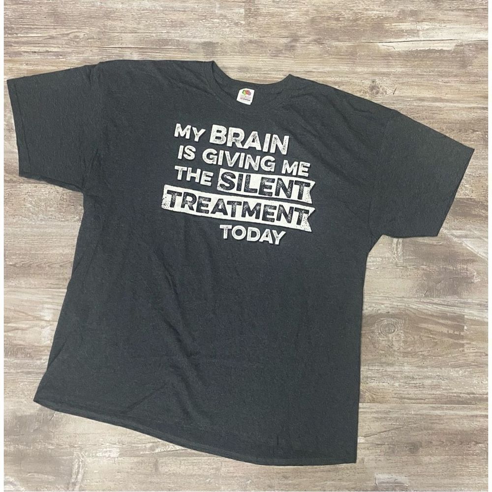 Brain Is Giving Me The Silent Treatment Funny T-shirt Grey Mens Size 2XL